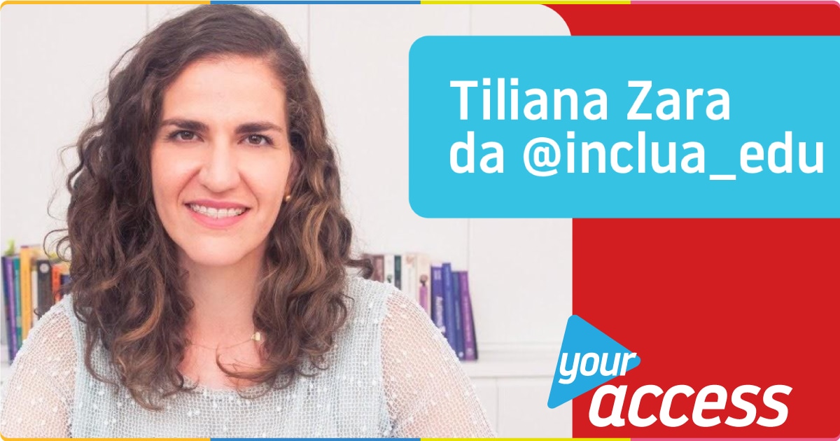 Tiliana Zara, da @inclua_edu
