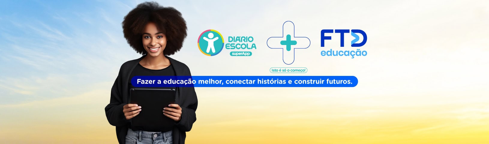 FTD Educação + supersistema de educação e gestão Diário Escola