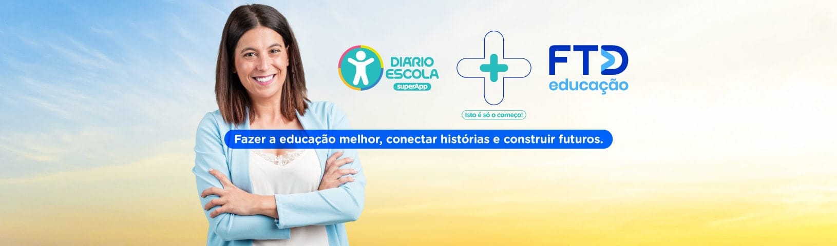 FTD Educação + supersistema de gestão Diário Escola