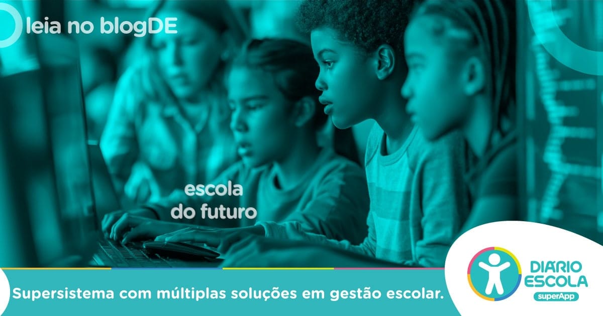 Escola do futuro: 10 características essenciais