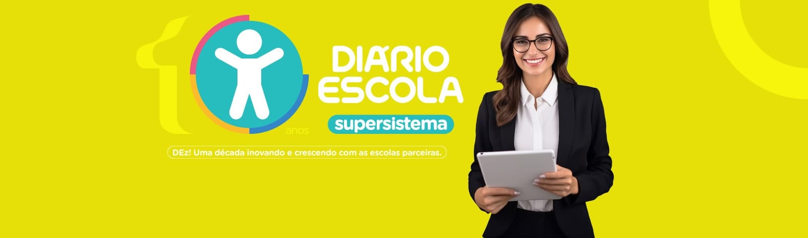 10 anos do supersistema Diário Escola