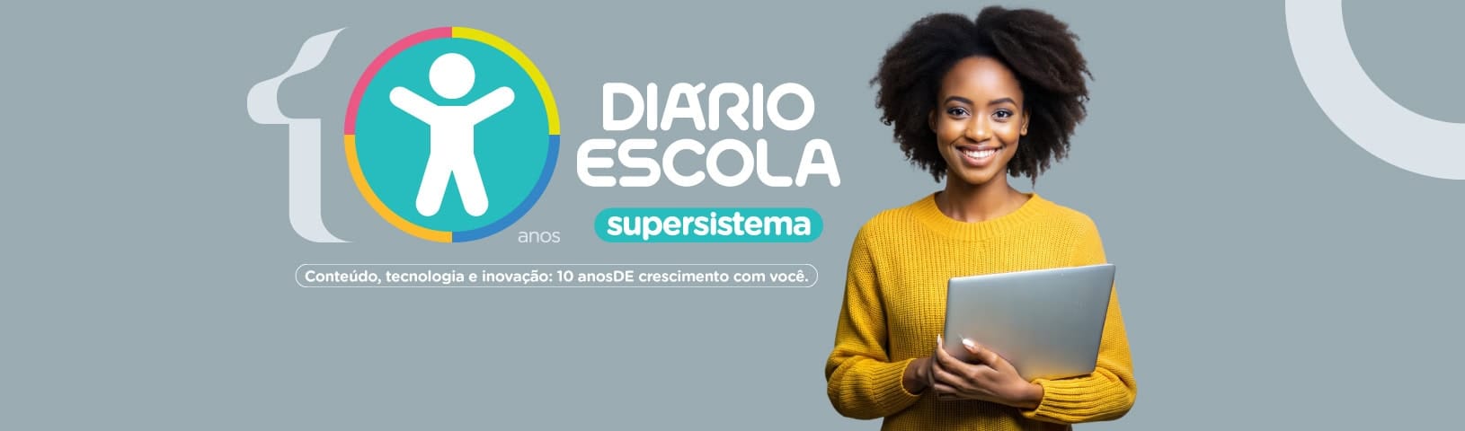 10 anos do supersistema Diário Escola