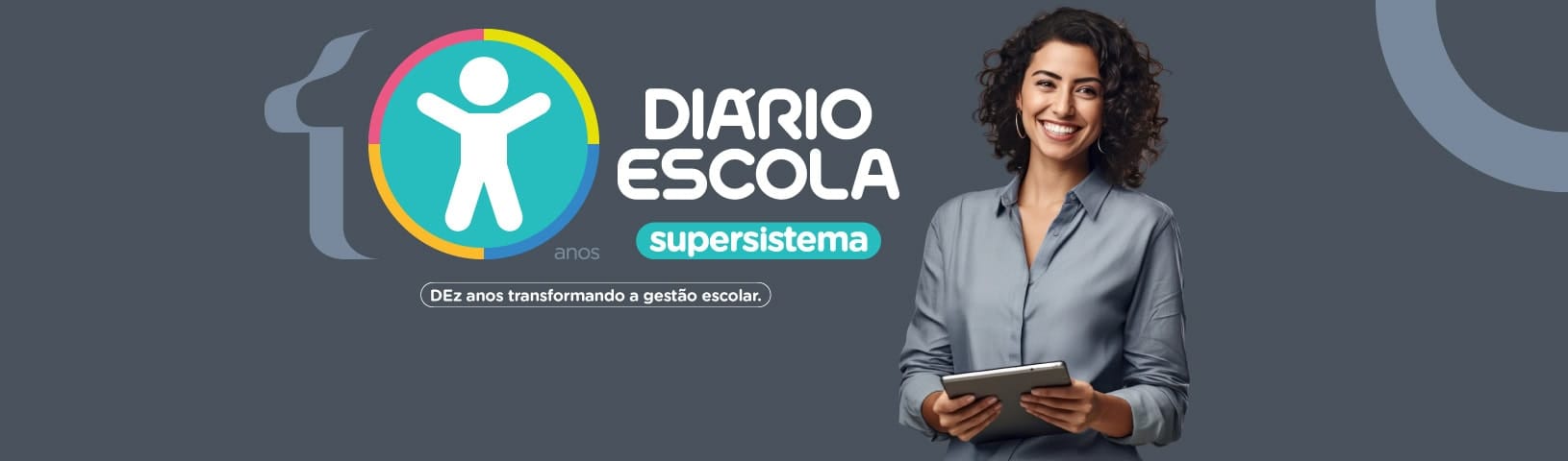 10 anos do supersistema Diário Escola