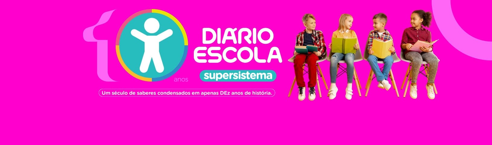 10 anos do supersistema Diário Escola