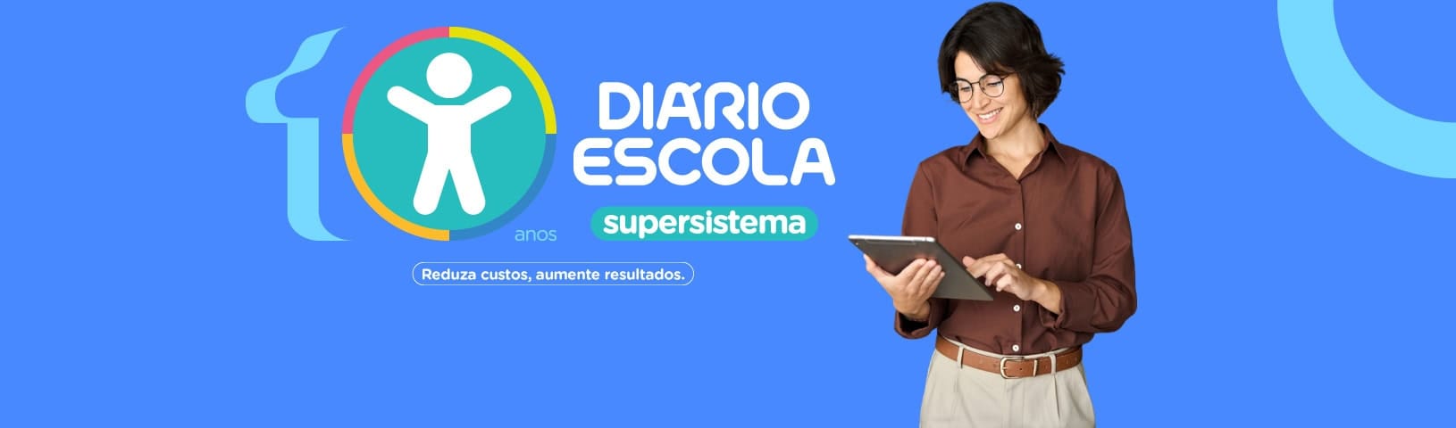 10 anos do supersistema Diário Escola