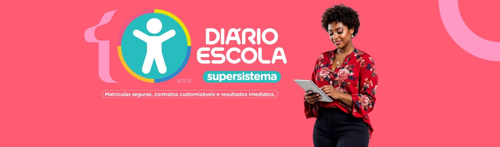 10 anos do supersistema Diário Escola