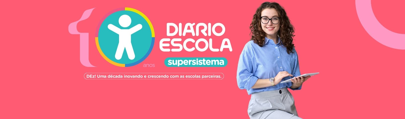 10 anos do supersistema Diário Escola