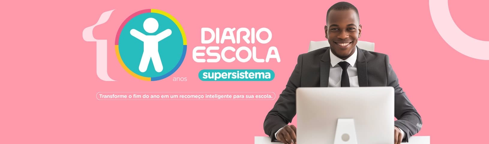 10 anos do supersistema Diário Escola