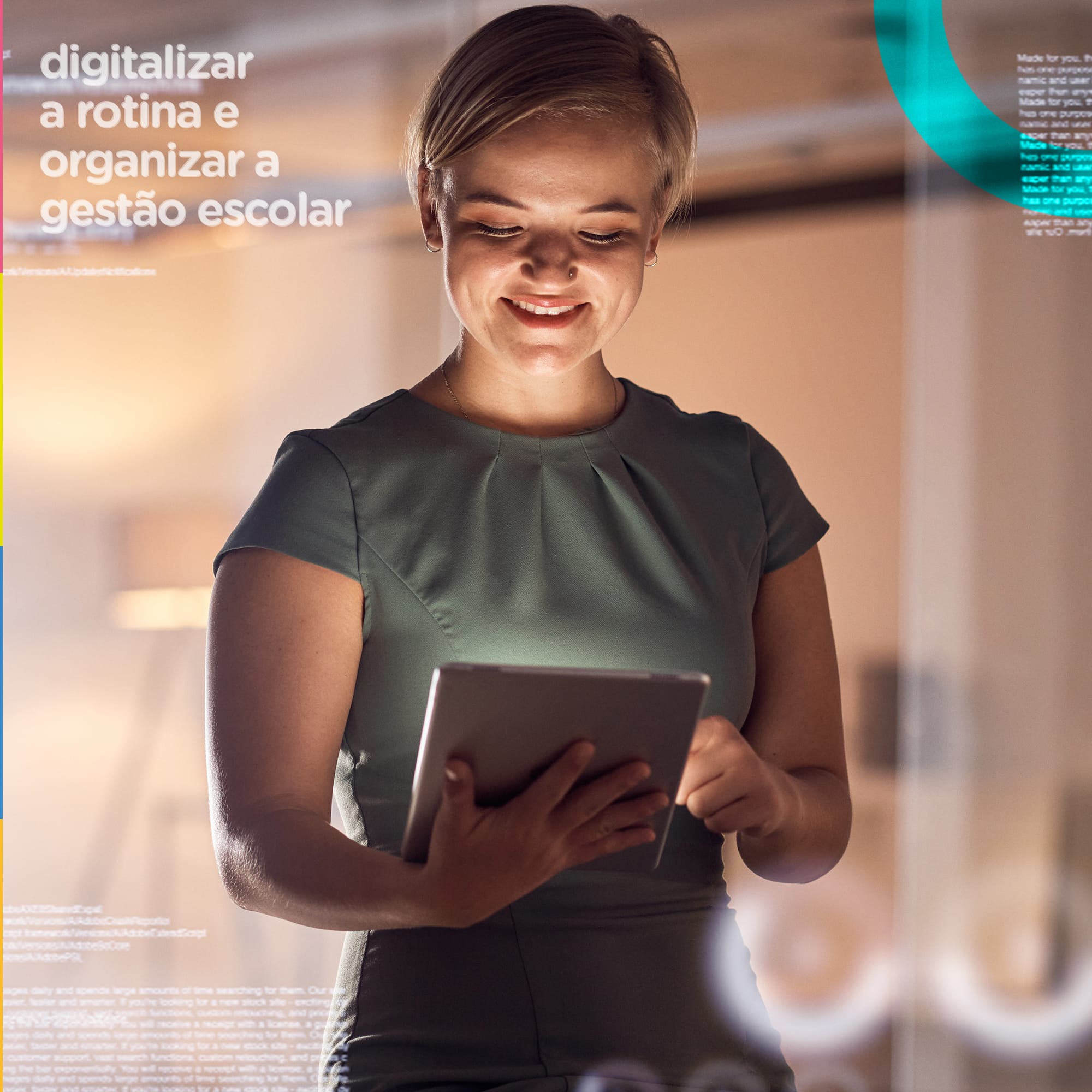 Digitalizar a rotina escolar e organizar a gestão com o uso inteligente da tecnologia.