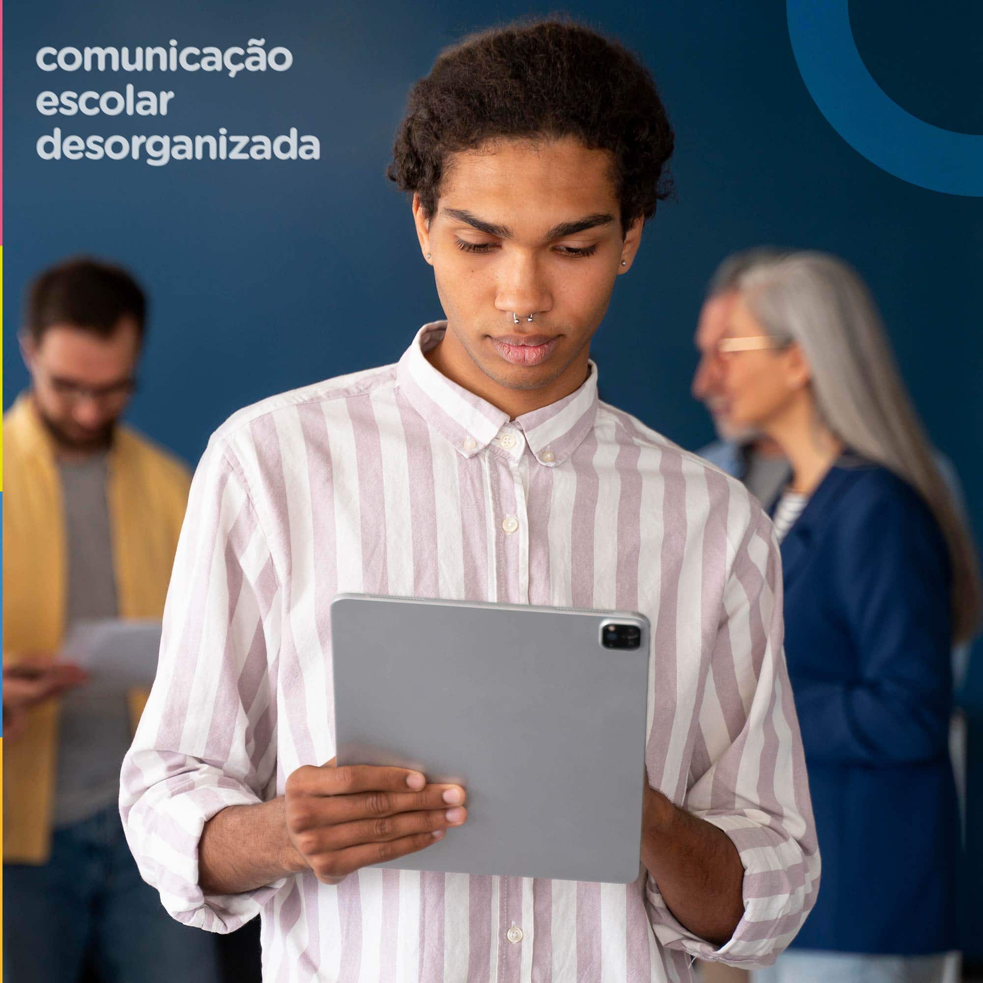 Comunicação escolar desorganizada