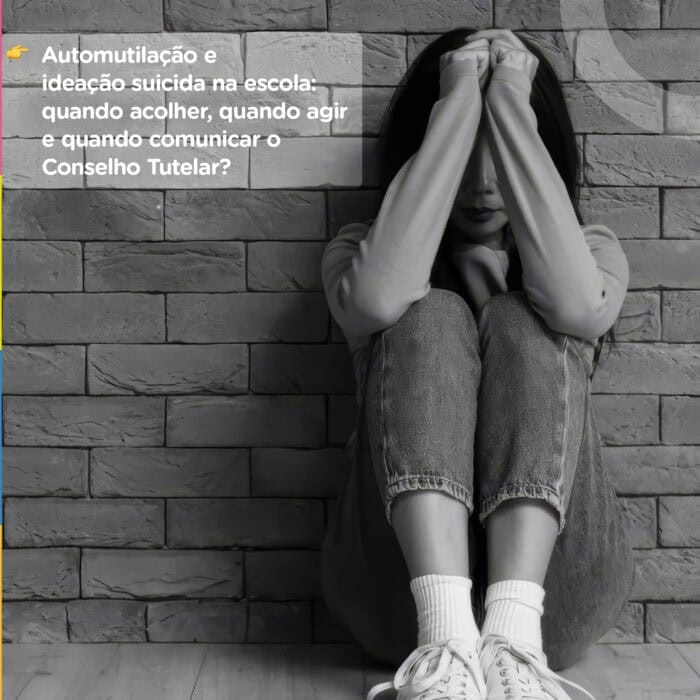 Automutilação e ideação suicida na escola