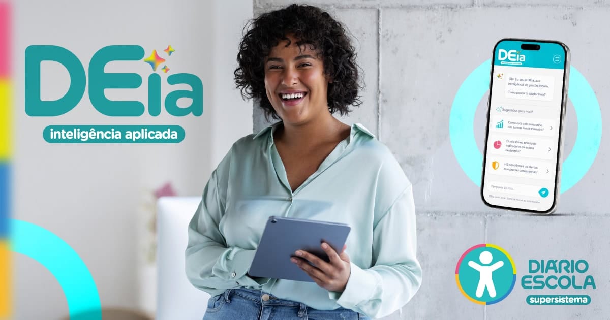Supersistema Diário Escola + DEia – inteligência aplicada à gestão escolar